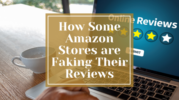 How are Amazon Stores Faking Reviews?
