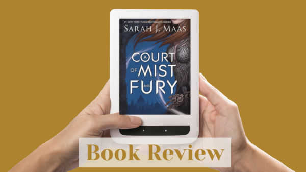 Book Review of “A Court of Mist and Fury” by Sarah J. Mass