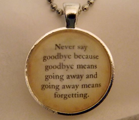 Peter Pan Necklace. Never Say Goodbye Quote