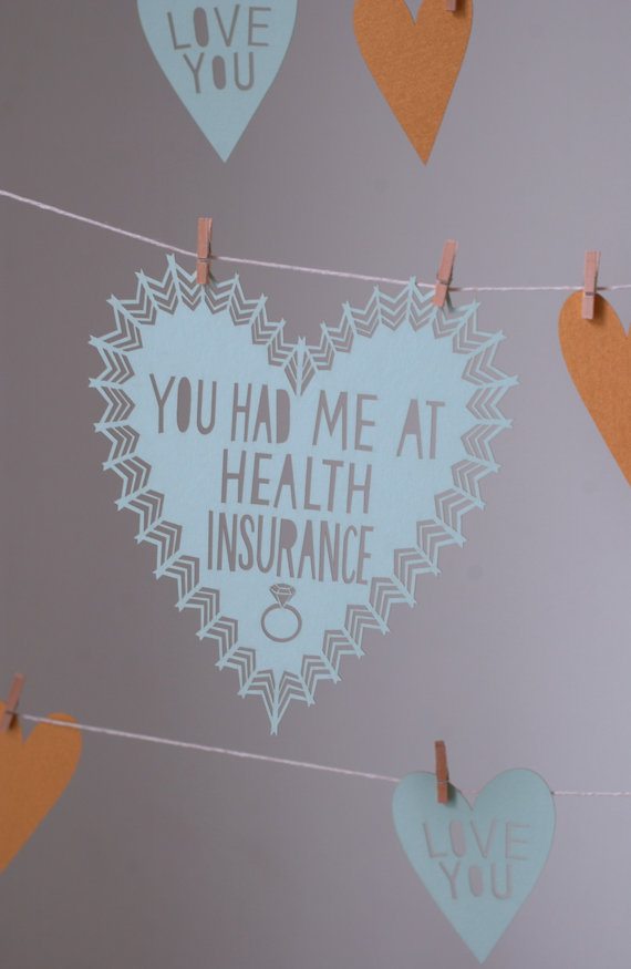 You Had Me At Health Insurance Valentine