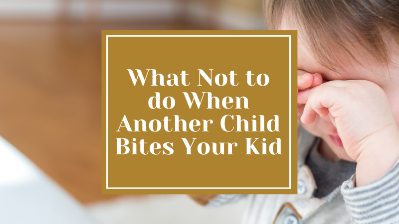 what to do when child bites your kid