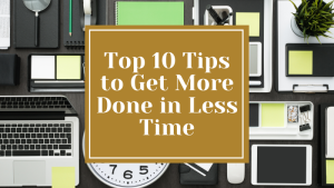 how to get more done in less time