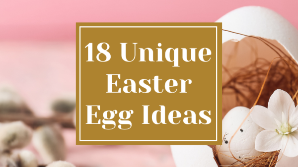 18 Unique Easter Egg Ideas