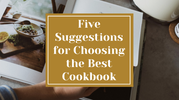 5 Suggestions for Choosing the Best Cookbook