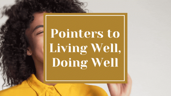 Pointers to Living Well, Doing Well