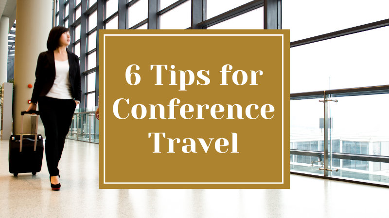 6 Tips for Conference Travel