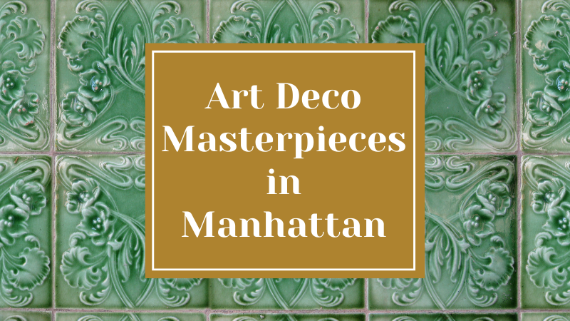 Art Deco Masterpieces in Manhattan