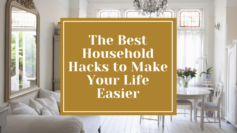25 of the Best Household Hacks to Make Your Life Easier