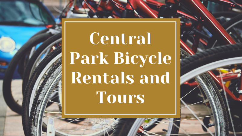 Central Park Bicycle Rentals and Tours