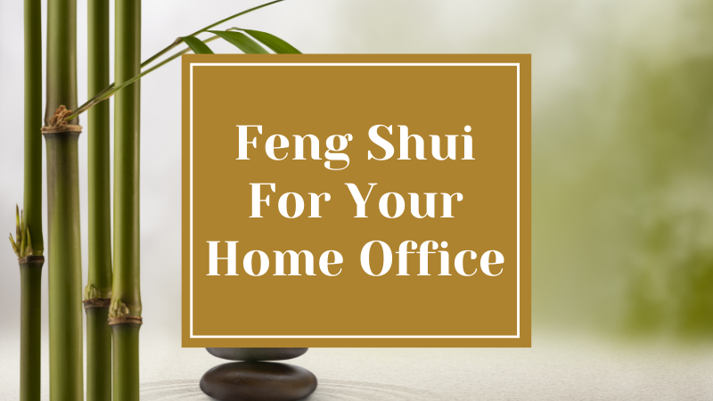 Feng Shui For Your Home Office