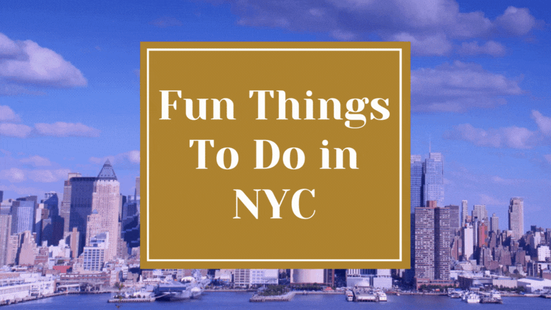 Fun Things to Do in NYC