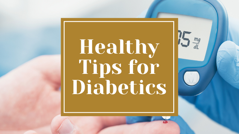 Healthy Tips for Diabetics
