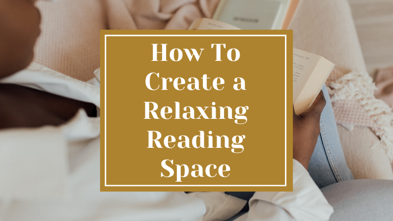 How to Create a Relaxing Reading Space