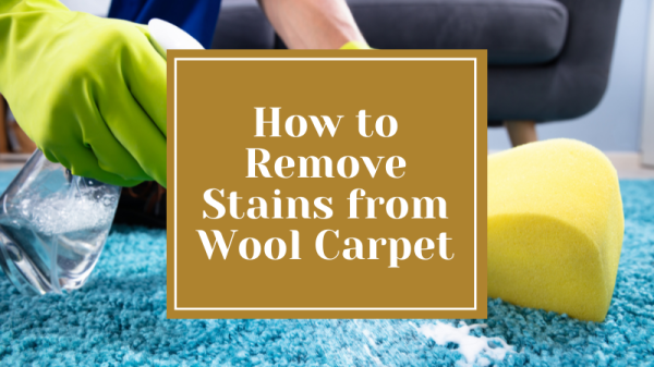 How to Remove Stains from Wool Carpet