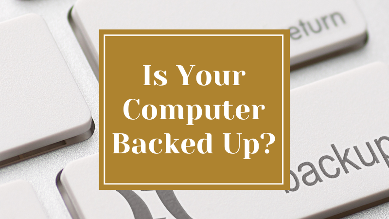Is Your Computer Backed Up?