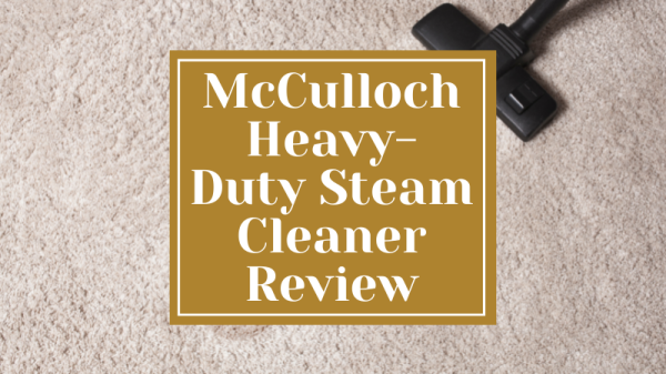 McCulloch Heavy-Duty Steam Cleaner Review