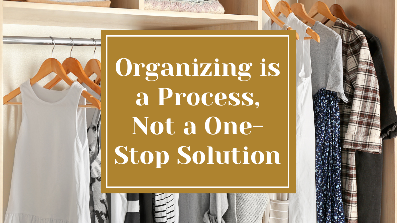 Organizing is a Process, Not a One-Stop Solution