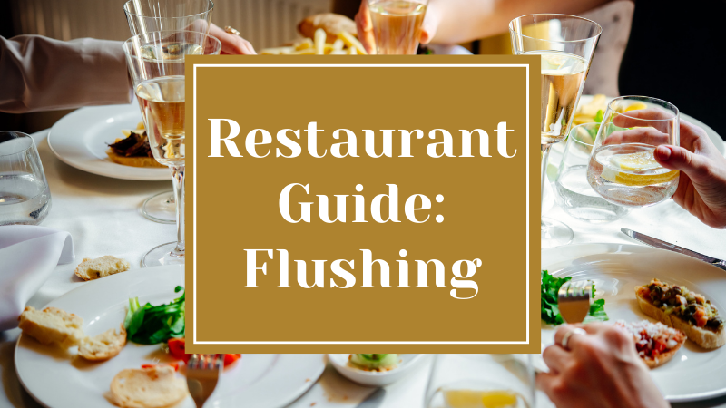 Restaurant Guide: Flushing