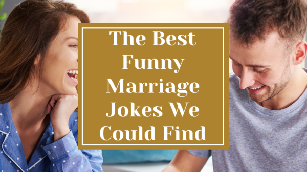 The Best Funny Marriage Jokes We Could Find