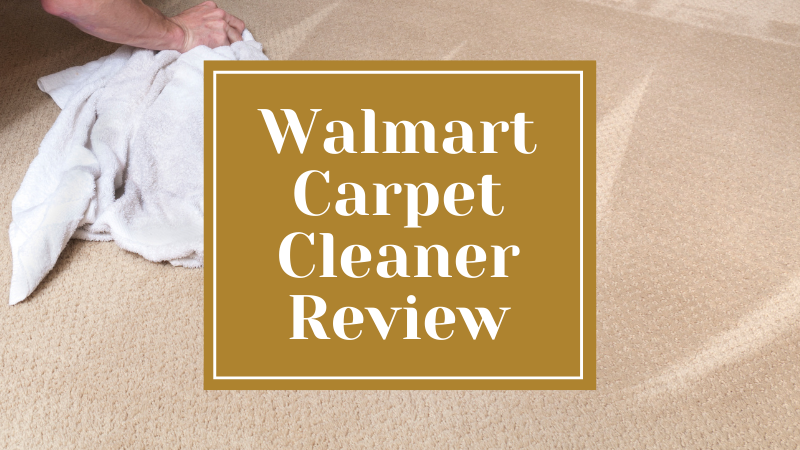 Walmart Carpet Cleaner Review