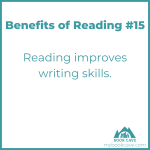 improved writing skill is a benefit of reading