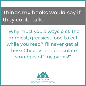 Things my books would say if they could talk