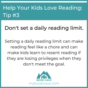don't set a daily reading limit if you want your kids to love reading