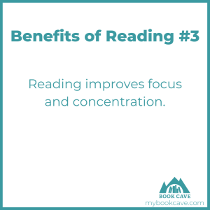 Improving focus and concentration is a benefit of reading