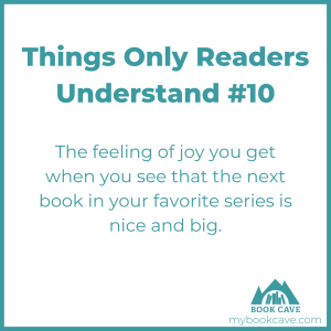 Readers know the feeling of joy a nice big book brings