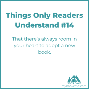 Reader know there's always more room to adopt a new book