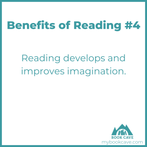 developing your imagination is a benefit of reading