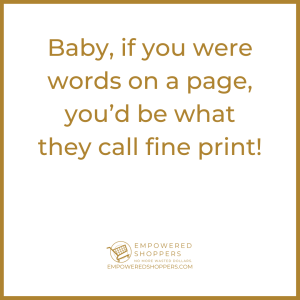 Baby if you were words on a page you'd be fine print