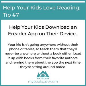 Help your kids download ereading apps if you want them to love reading
