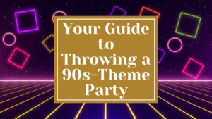 90s themed party ideas