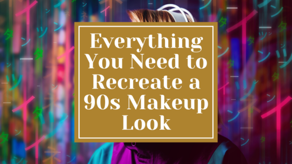 Everything You Need to Recreate a 90s Makeup Look